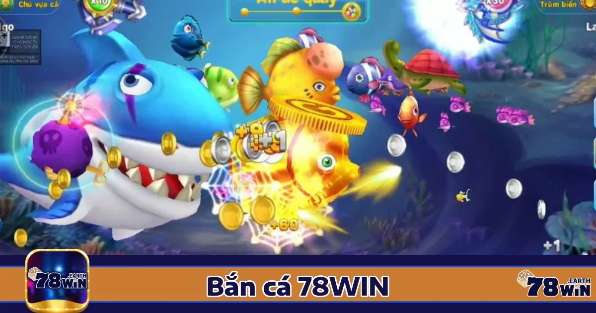 Bắn cá 78win 5 Bí quyết chơi Bắn cá 78win để giành phần thưởng lớn