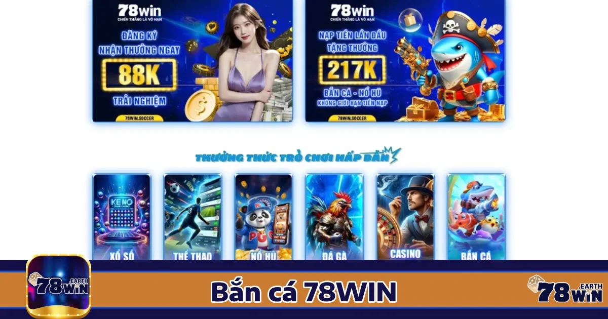 Bắn cá 78win 3 Ưu đãi hấp dẫn khi chơi Bắn cá 78win