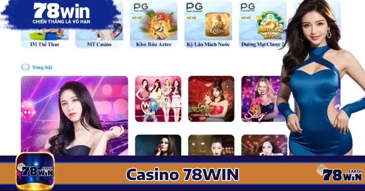 Casino 78win 2 Tại sao nên chọn Casino 78win?