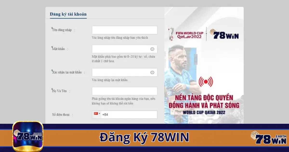 Đăng Ký 78Win - Tham Gia Ngay Cộng Đồng Giải Trí Hàng Đầu 2 Những điều cần lưu ý để đăng ký tài khoản thành công tại 78win