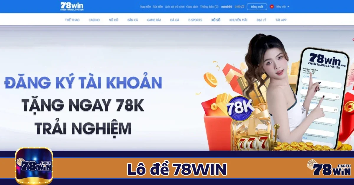 Lô đề 78win 4 Ưu đãi đặc biệt khi tham gia Lô đề 78win