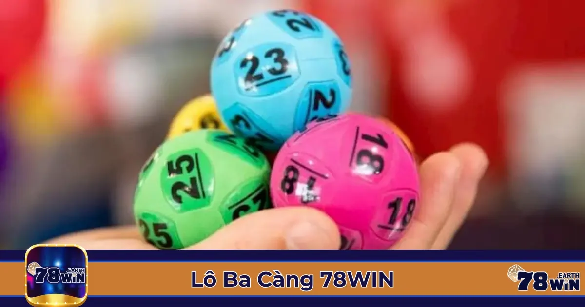 Lô Ba Càng 78Win Là Gì? Đọc Kèo & Cách Đặt Cược Hiệu Quả 2 Cách Đánh Lô Ba Càng & Khi Nào Nên Chơi