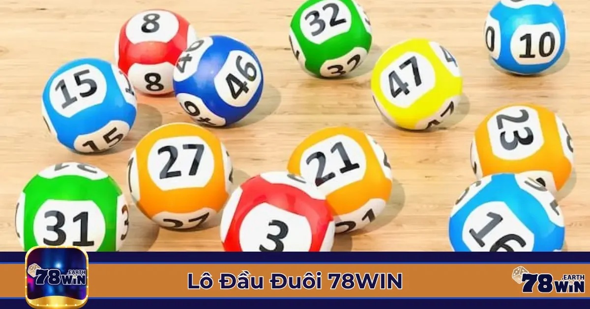 Lô Đầu Đuôi 78Win Là Gì? Đọc Kèo & Cách Chơi Hiệu Quả 2 Cách Chơi Lô Đầu Đuôi & Khi Nào Nên Đặt Cược