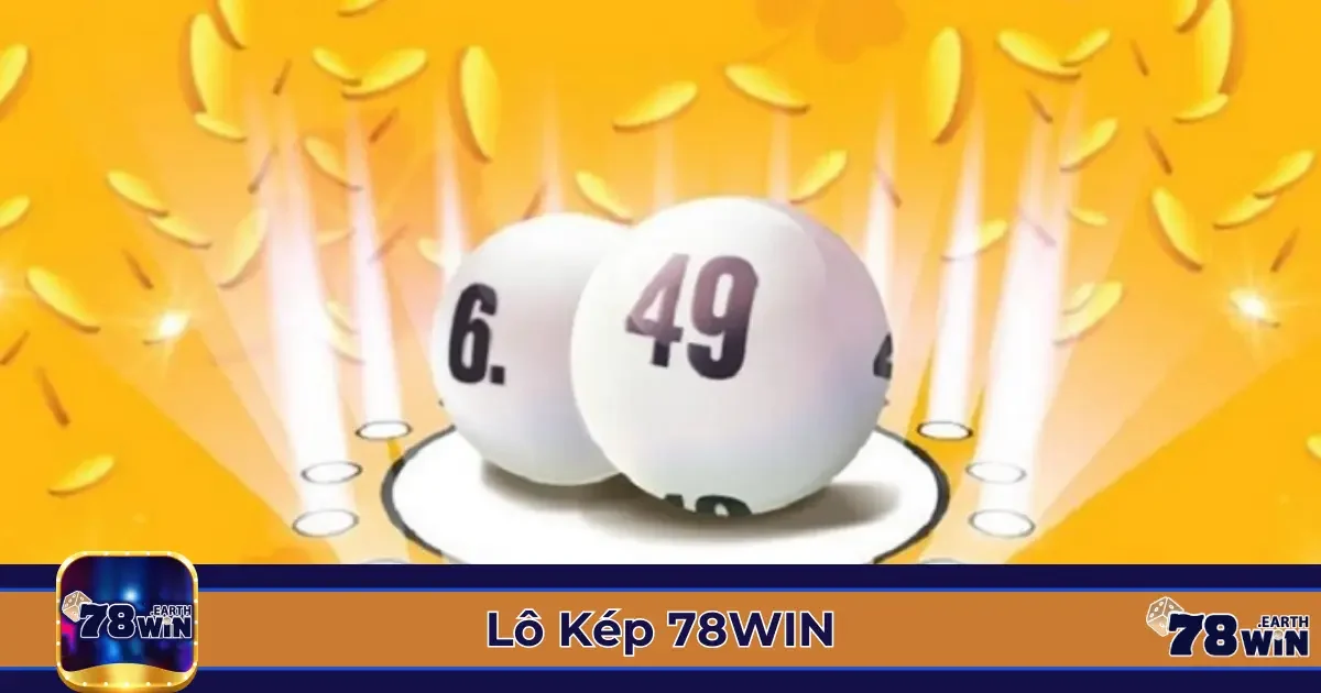Lô Kép 78Win Là Gì? Cách Đặt Cược & Chiến Thuật Hiệu Quả 2 Cách Đọc Lô Kép & Khi Nào Nên Đánh