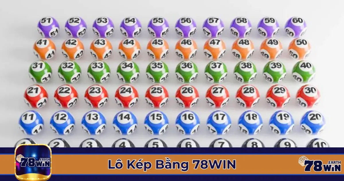 Lô Kép Bằng 78Win Là Gì? Đọc Kèo & Đặt Cược Chính Xác 2 Định Nghĩa Lô Kép Bằng & Khi Nào Nên Chơi