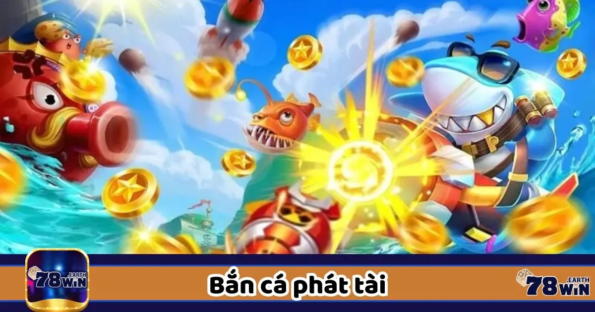 Bắn Cá Phát Tài 78WIN – Bắn Nhẹ Tay, Rinh Xu Về Đầy Ví 2 Những loại cá có thưởng cao