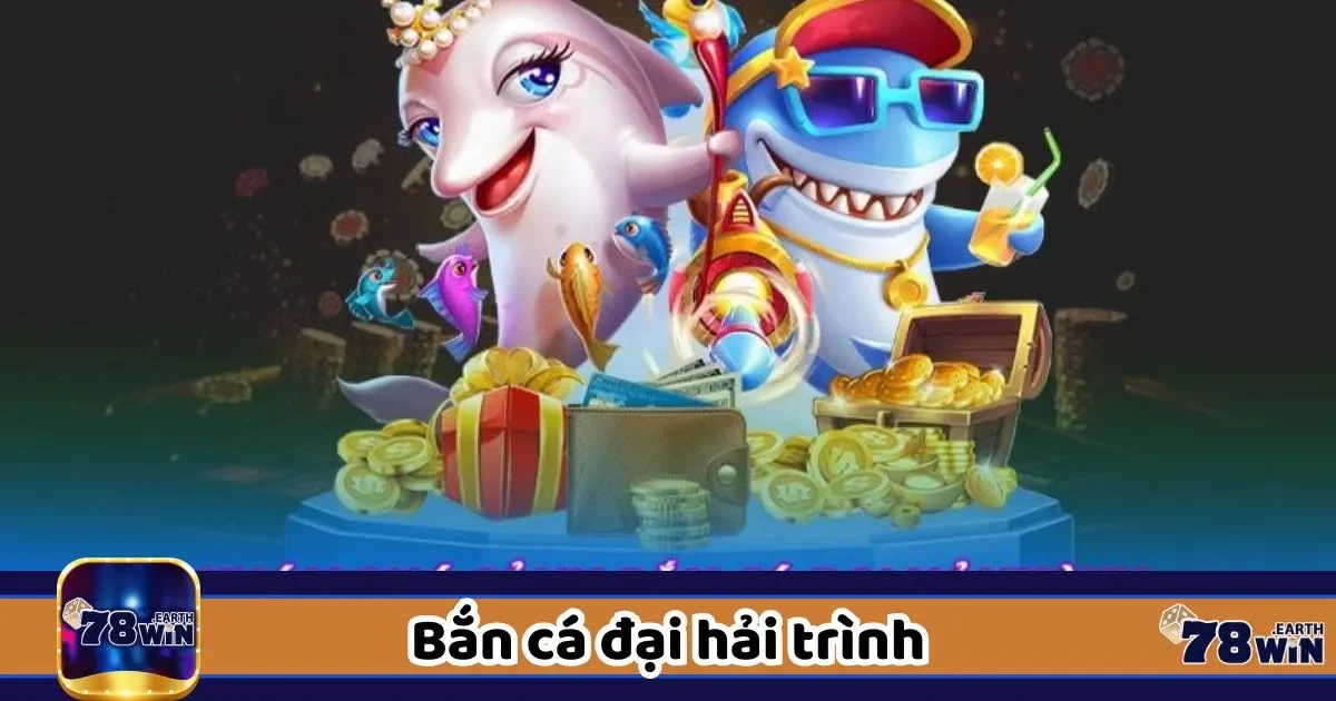 Bắn Cá Đại Hải Trình – Cùng 78WIN Lên Tàu Săn Cá Siêu Tốc 2 Những cấp độ của bắn cá đại hải trình