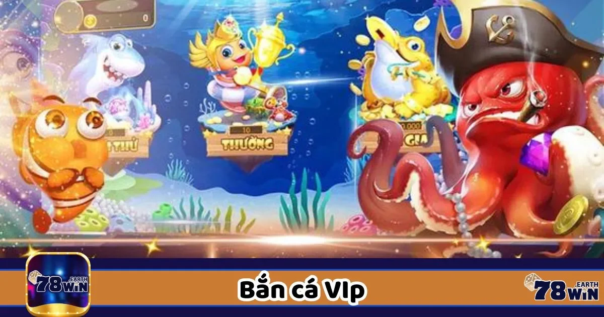 Bắn Cá VIP – Nơi Dành Cho Các Cao Thủ Săn Rồng Vàng 2 Phòng săn boss thưởng cao