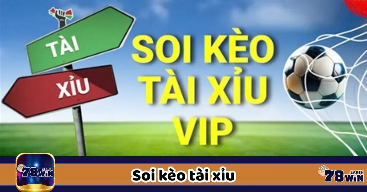 Hướng dẫn cách soi kèo tài xỉu tại 78Win